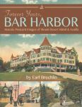 Forever Yours, Bar Harbor: Historic Postcard Images of Mount Desert Island and Acadia